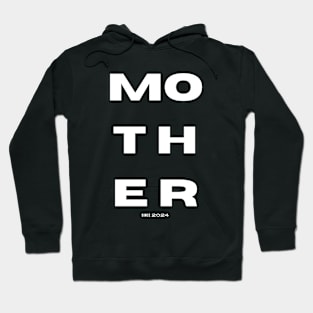 Mom Mother since 2024 Hoodie